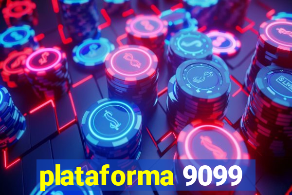 plataforma 9099